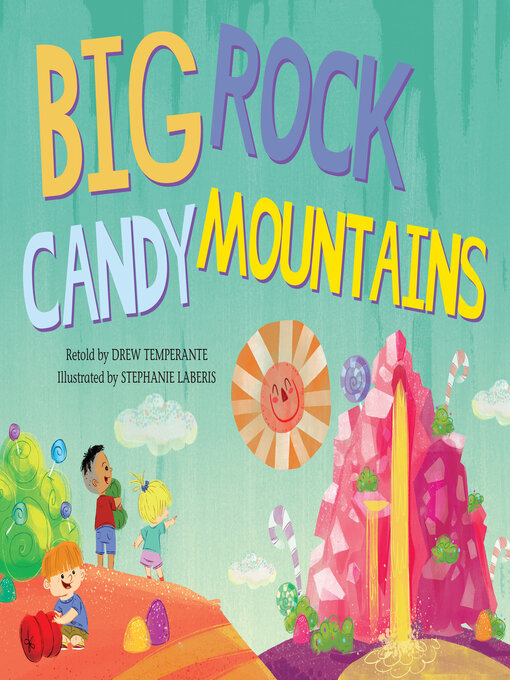 Title details for Big Rock Candy Mountains by Drew Temperante - Available